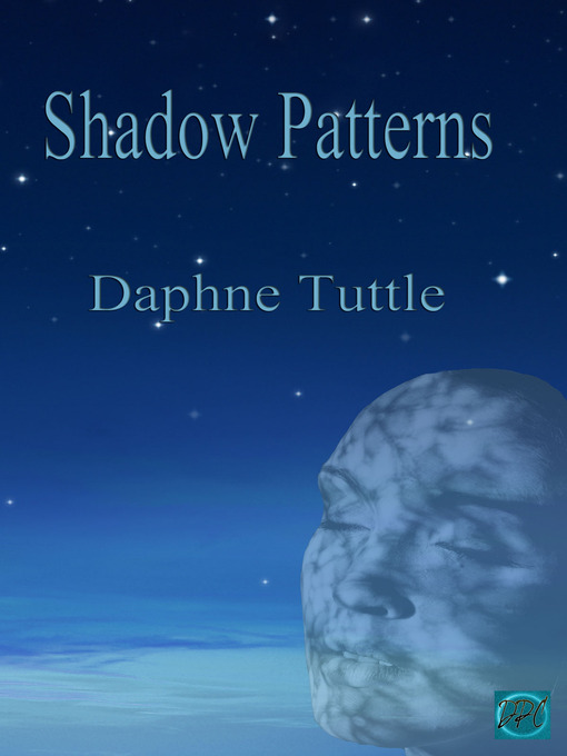 Title details for Shadow Patterns by Daphne Tuttle - Available